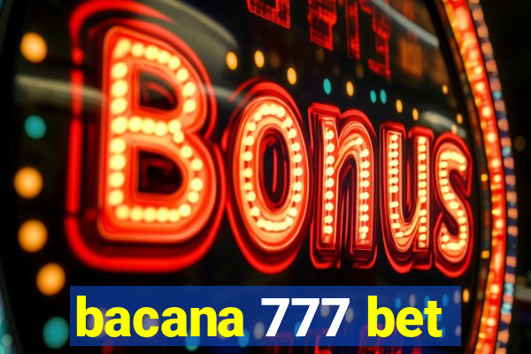 bacana 777 bet